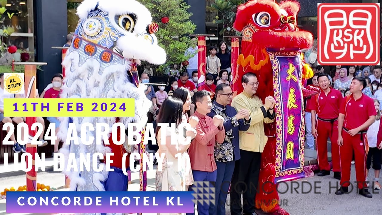 2024 CNY Day-2 (11/02/2024) | Acrobatic Lion Dance @ Concorde Hotel KL | Kun Seng Keng 關聖文化宮
