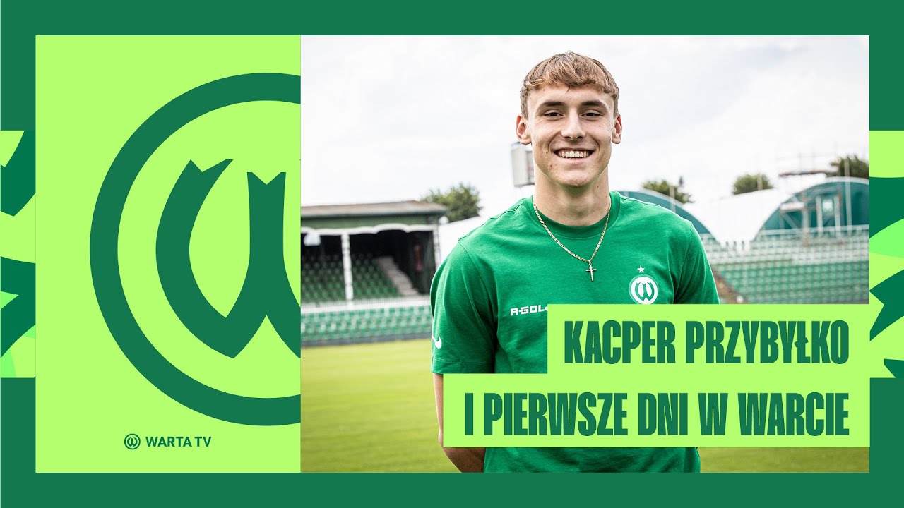KACPER PRZYBYŁKO: CHCĘ DAĆ SZANSĘ - SOBIE I WARCIE