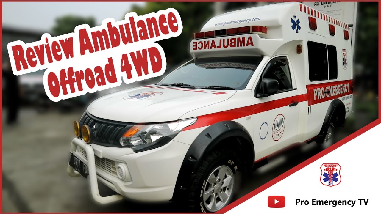 Review Ambulance 4 WD yang bisa untuk segala medan | Pro Emergency