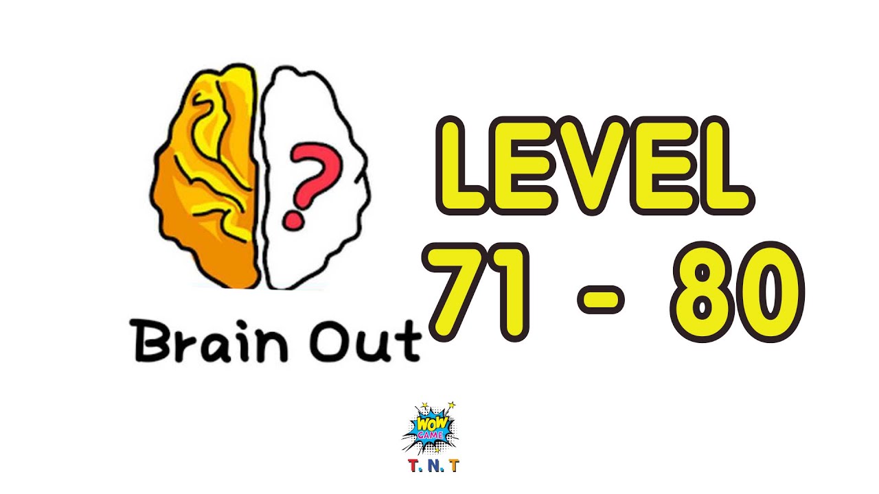 Brain out - can you pass it walkthrough solution level 71 - level 80 - with answer - brain game