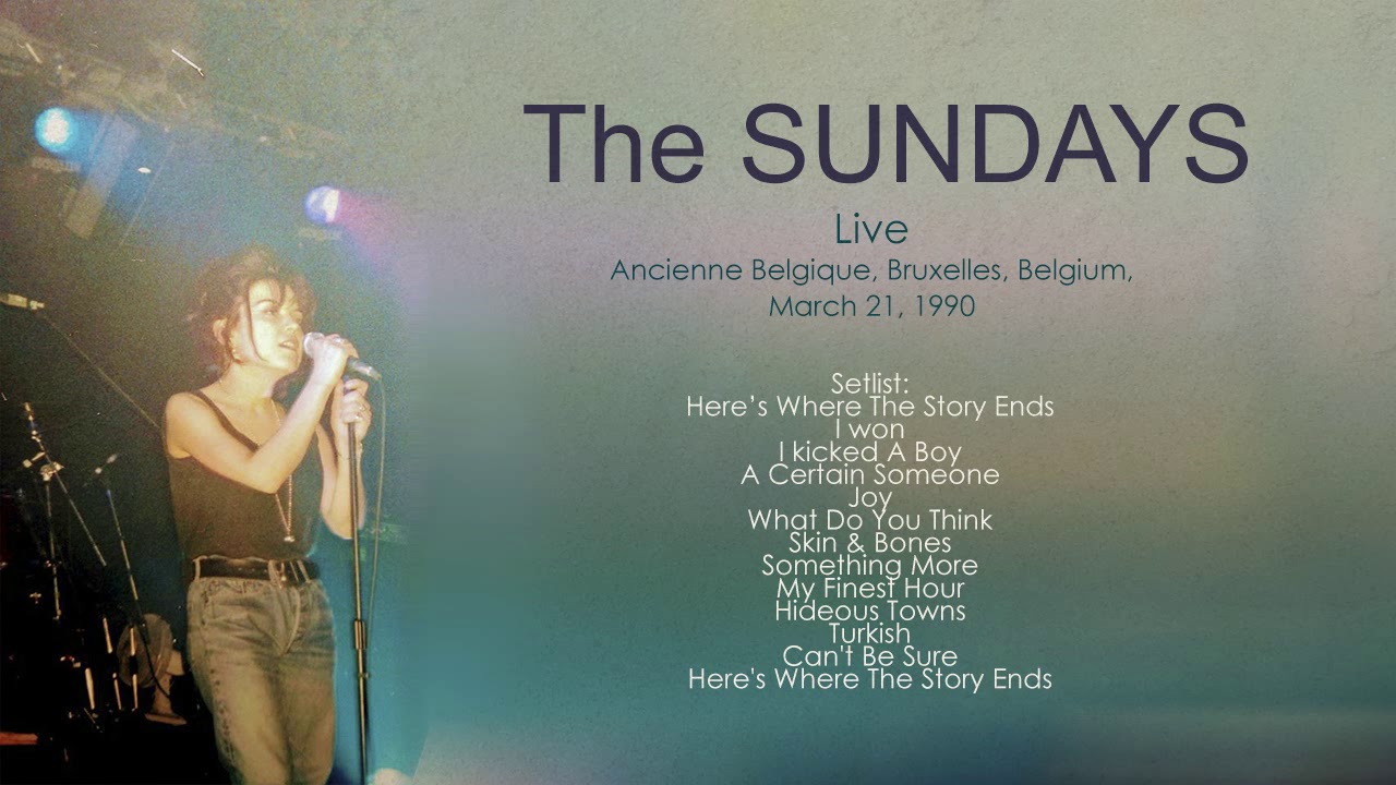 The Sundays, Complete Live Show, Ancienne Belgique, Bruxelles, March 21, 1990
