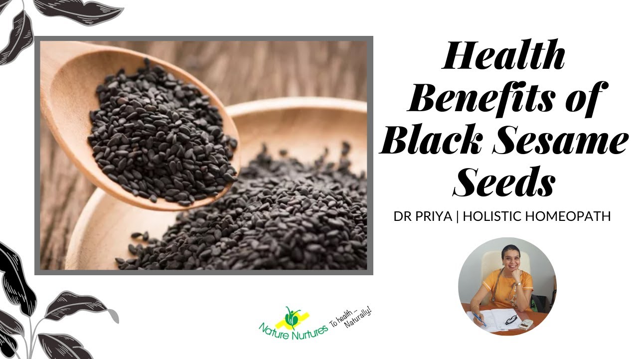 Health Benefits of Black Sesame Seeds | Dr Priya - NatureNurtures