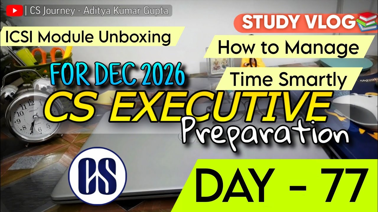 Day-77 of CS EXECUTIVE Dec 2026 Preparation VLOG 📚| CS Journey - Aditya Kumar Gupta