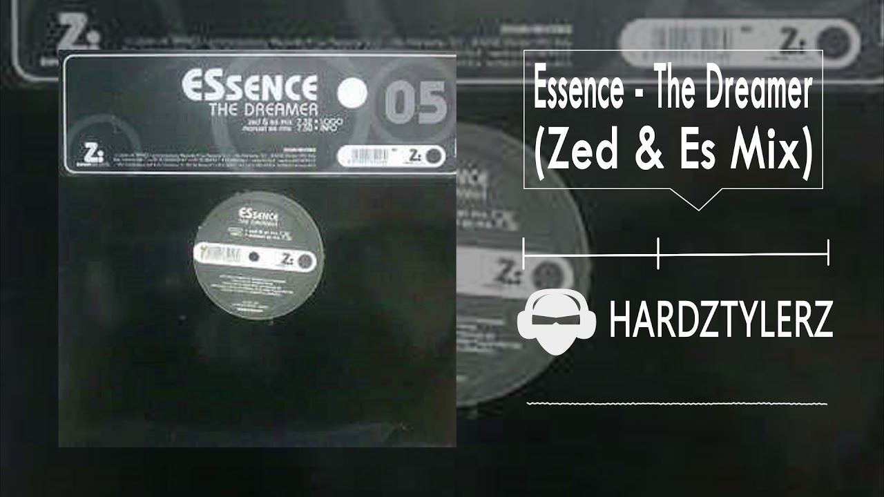 Essence - The Dreamer (Zed & Es Mix)