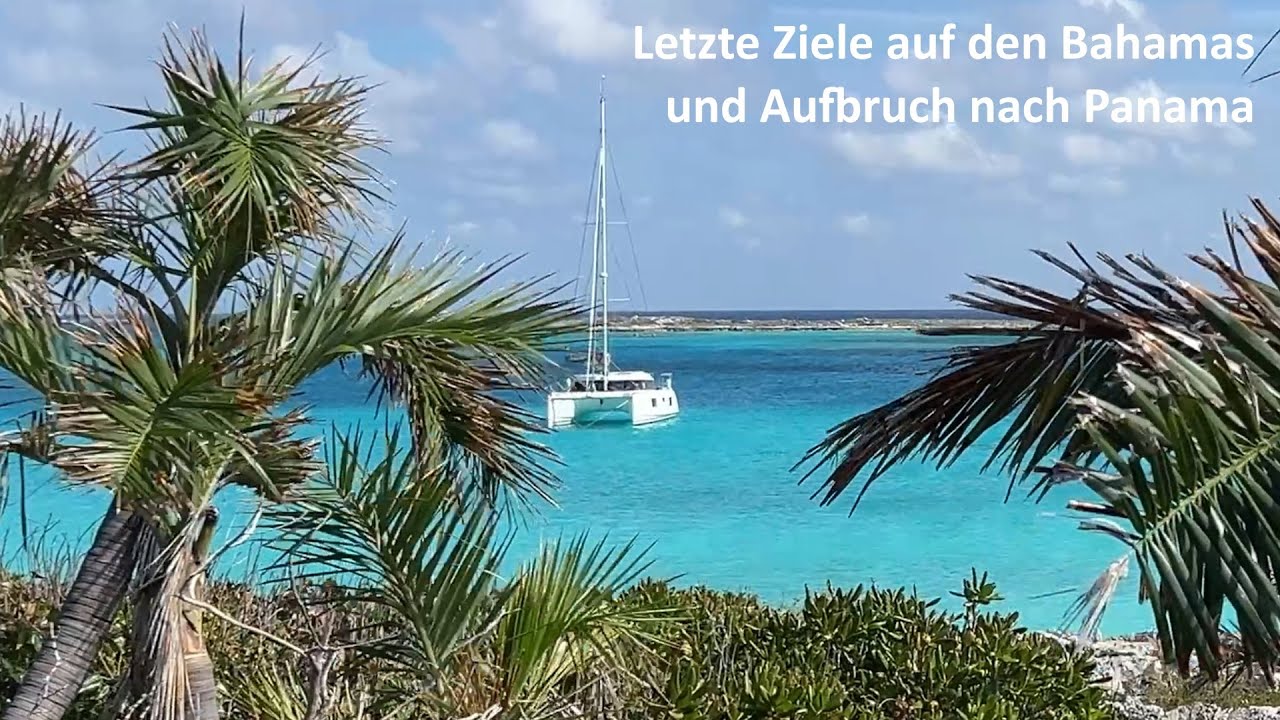 Ep. 38 - Wir segeln nach Great Inagua, und bereiten alles für die Passage (780 NM) nach Panama vor