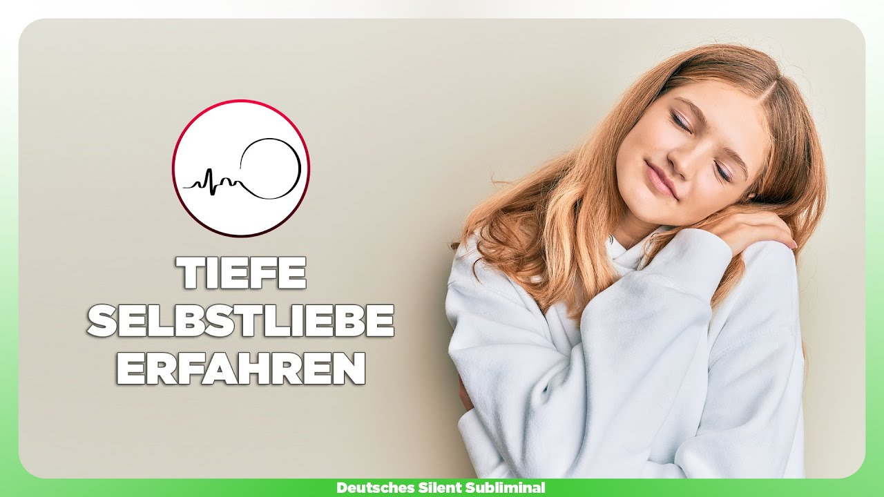 🎧 TIEFE SELBSTLIEBE ERFAHREN - SICH SELBST FINDEN & LIEBEN LERNEN - HEILENDE SELBSTLIEBE FREQUENZEN💖