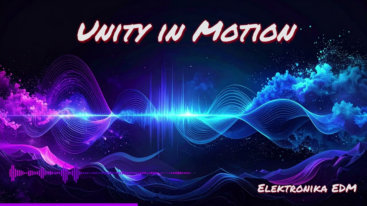 Unity In Motion - Uplifting Trance | Elektronika EDM