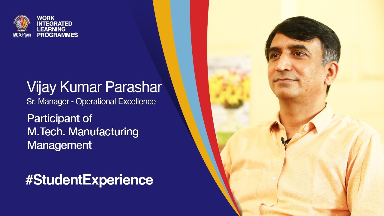 Student Speak | Vijay Kumar Parashar | M.Tech. Manufacturing Management for working professionals