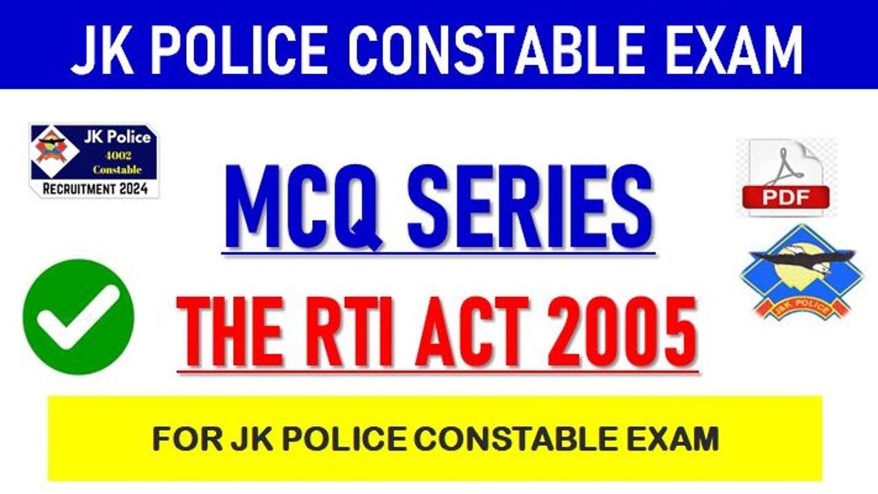 MCQ ON THE RTI ACT 2005 || QUICK REVISION || FOR  JK POLICE CONSTABLE EXAM 2024 || MCQ ON RTI ACT