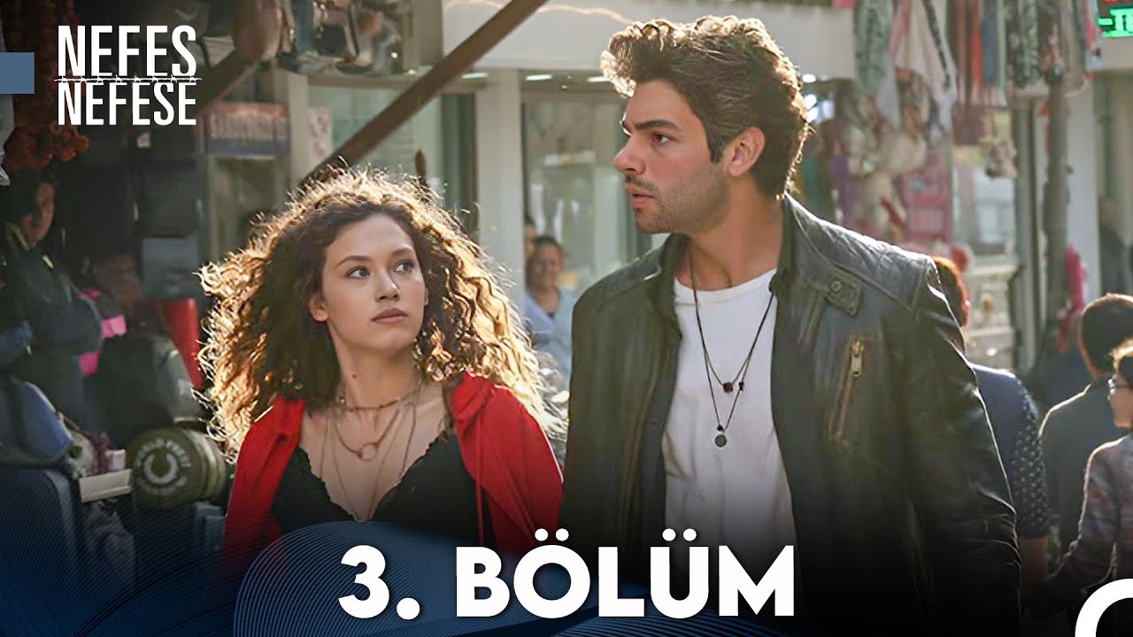 Nefes Nefese 3. Bölüm (FULL HD)