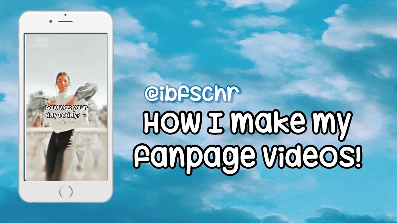 - Tutorial | How I make my fanpage videos! -