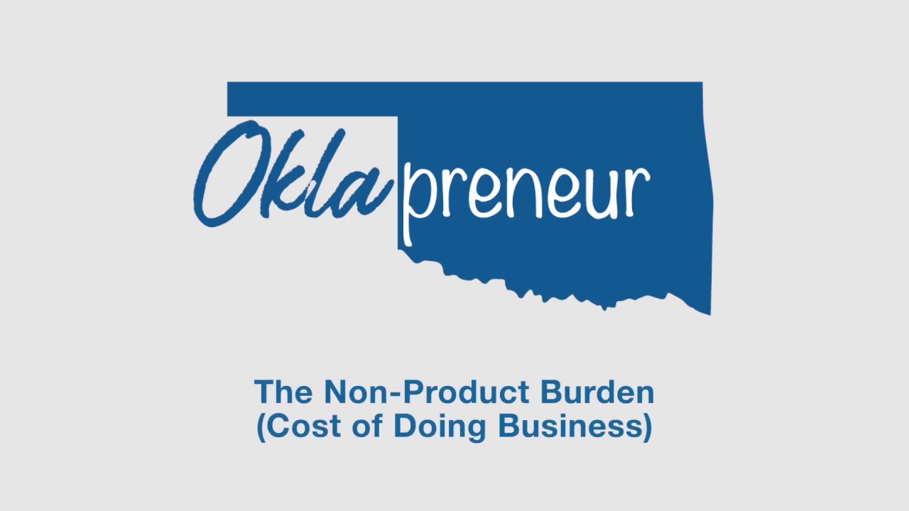 OKLApreneur - Cost of Doing Business (Non-Product Burden)