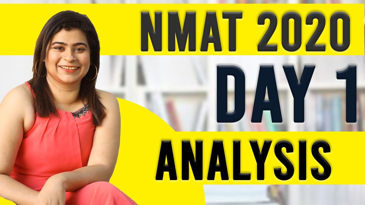 NMAT 2020 Day 1 Analysis by NMAT Topper ft Anisha NMAT Topper