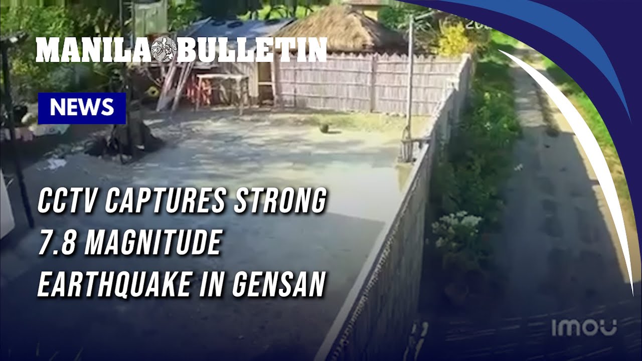 CCTV captures strong 7.8 magnitude earthquake in Gensan