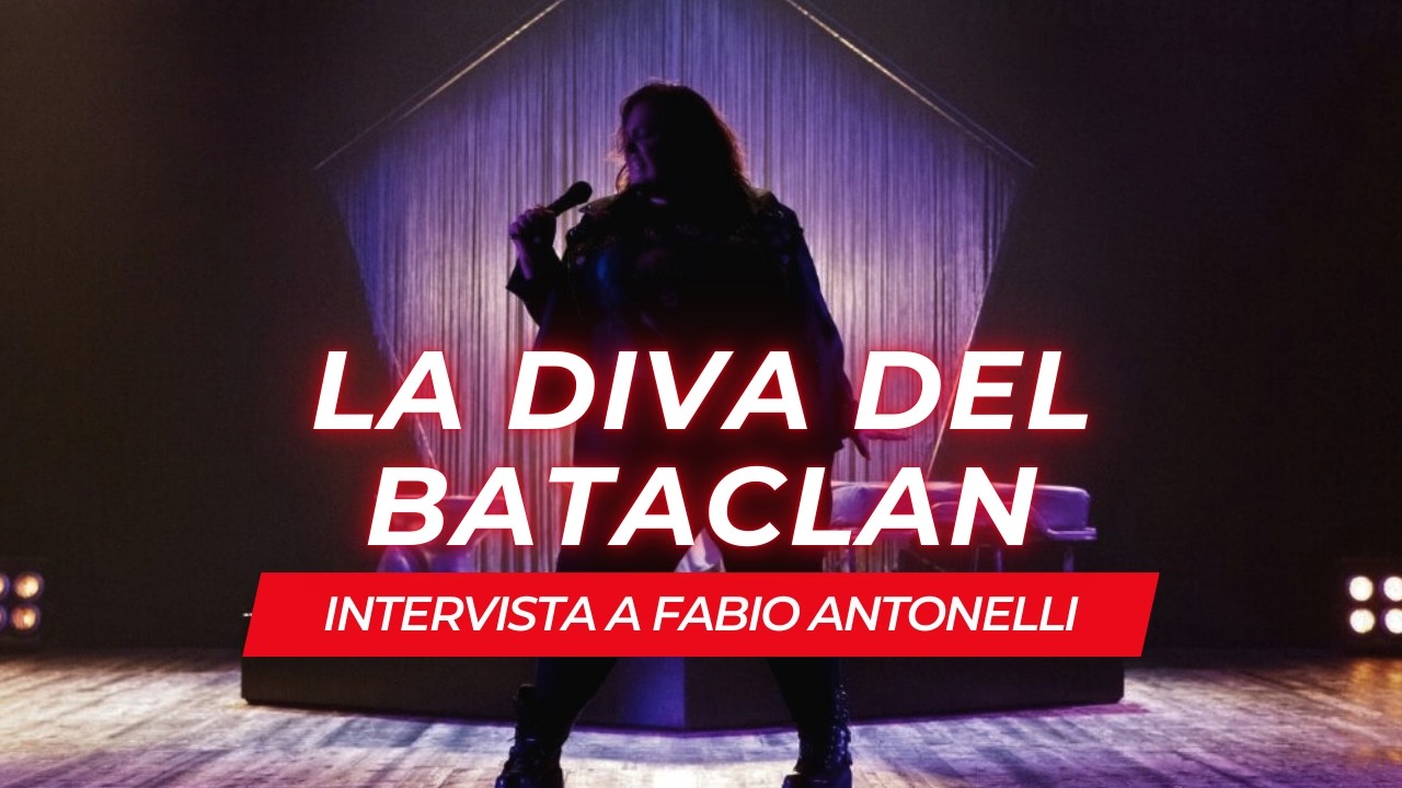 La diva del Bataclan - Intervista a Fabio Antonelli, autore delle musiche dello spettacolo