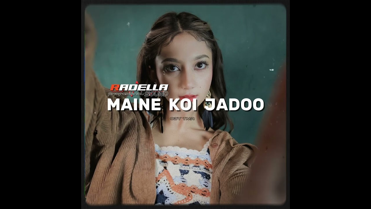 ODY TMR - JOGET _ Maine Koi Jadoo _ ( RADELLA SS )