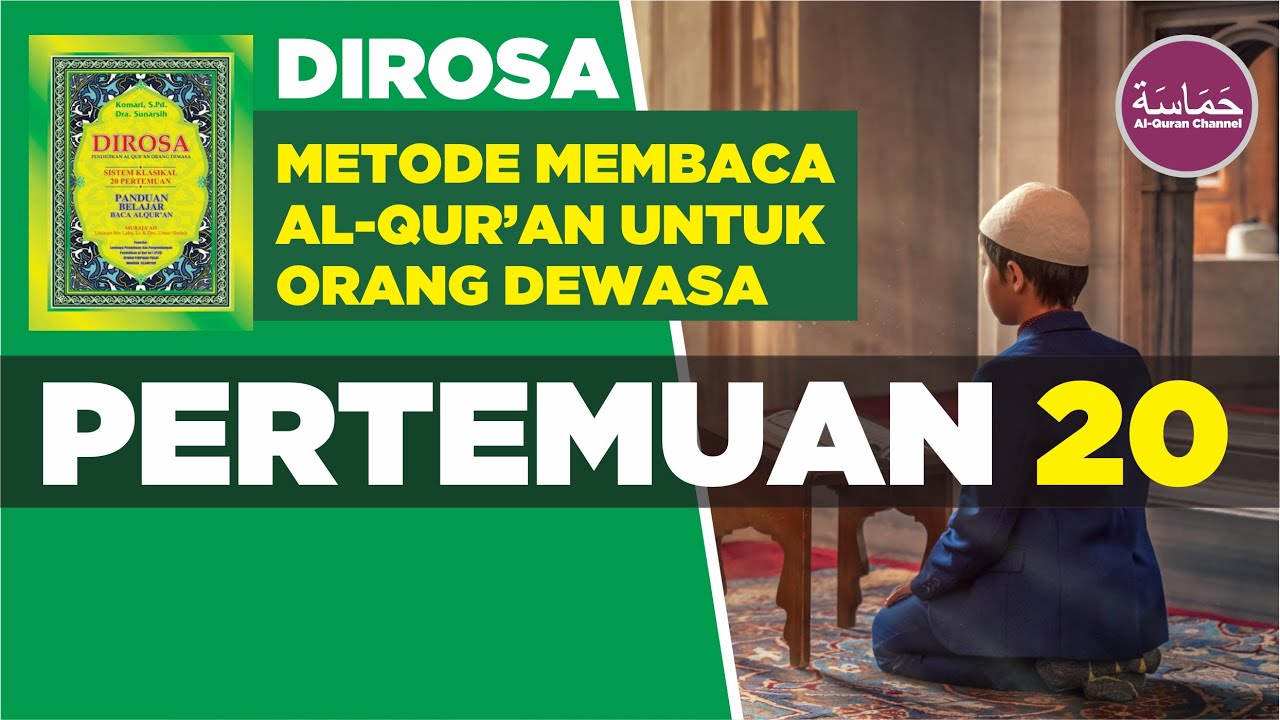 Cepat Bisa Membaca Al Quran dengan Metode DIROSA - Pertemuan 20