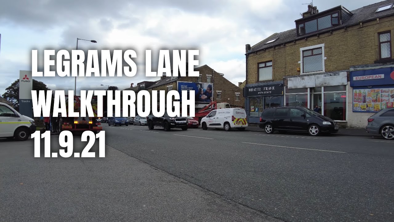 Legrams Lane (Bradford) Walkthrough 11.9.21 (4K)