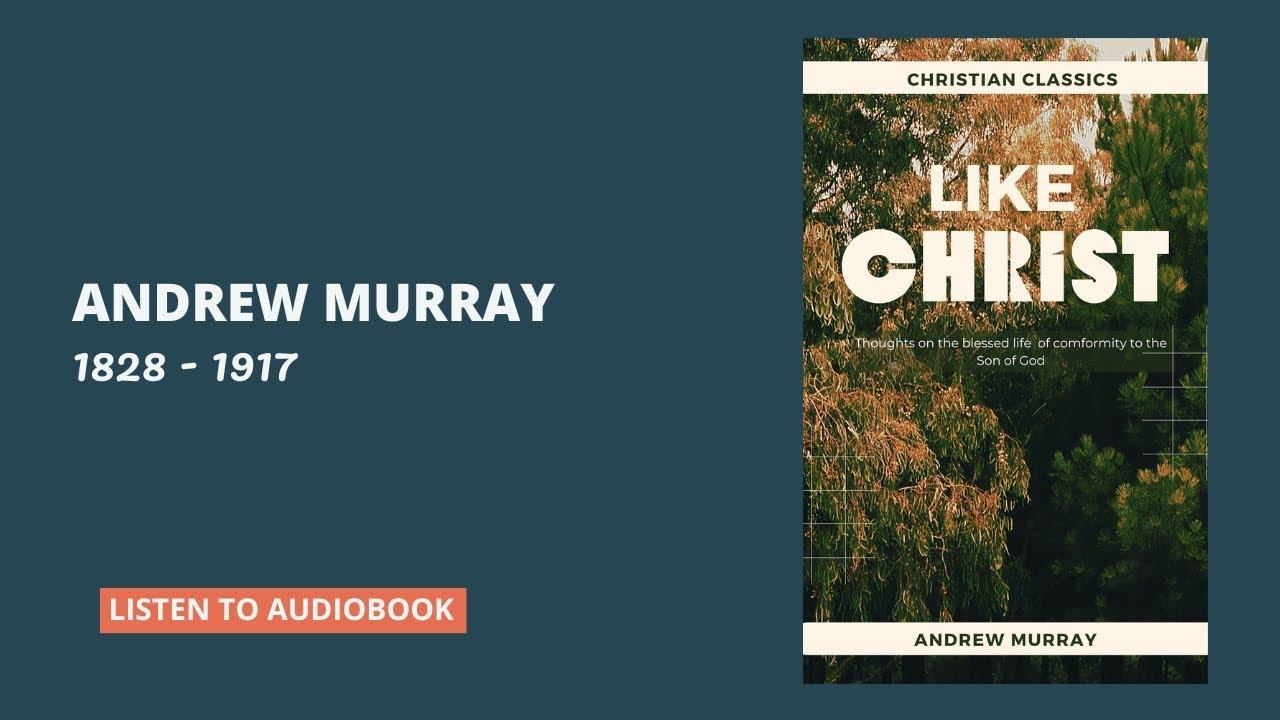 Like Christ By Andrew Murray (Full Audiobook)