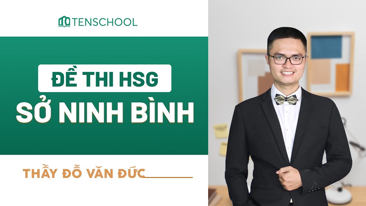 Chữa đề thi HSG sở Ninh Bình năm 2025-2026 | Thầy Đỗ Văn Đức