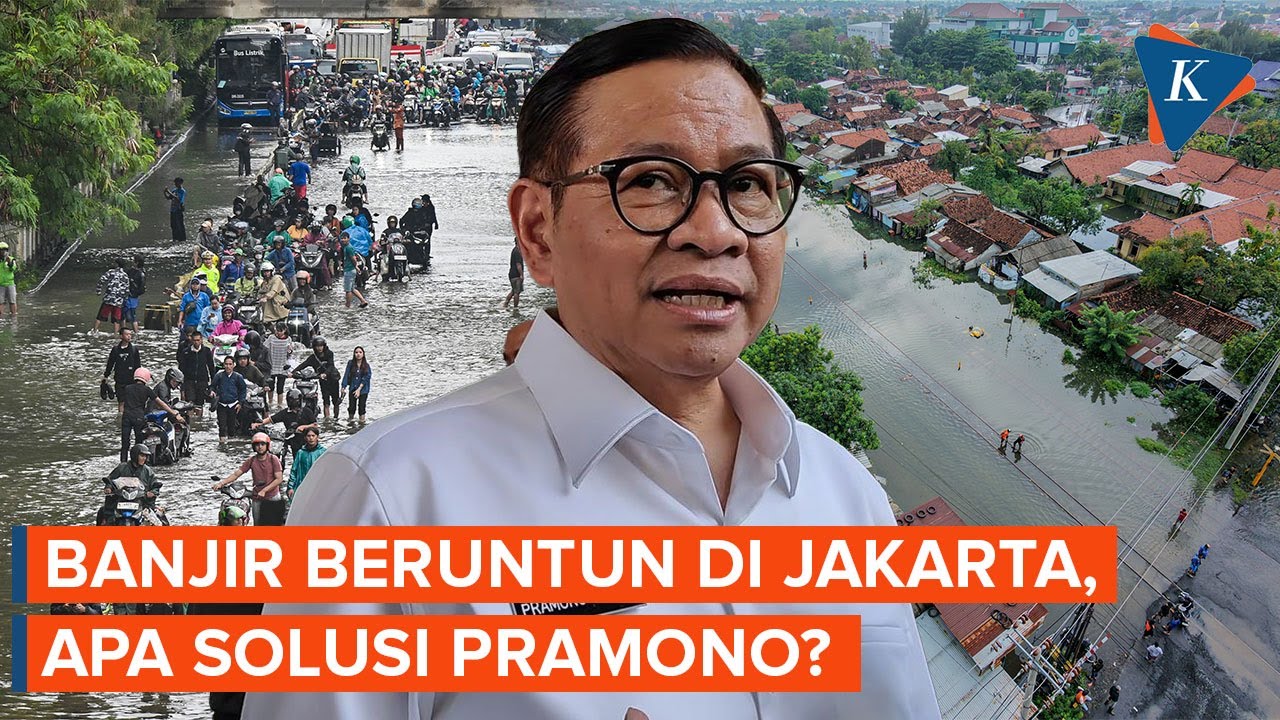 Banjir Beruntun di Jakarta, Apa Solusi Jangka Panjang Gubernur Pramono Anung?