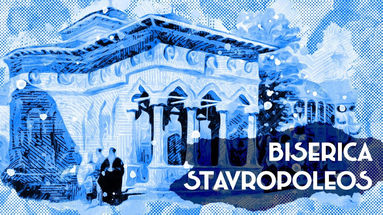 Biserica Stavropoleos, atracție turistică în stil brâncovenesc din centrul Capitalei