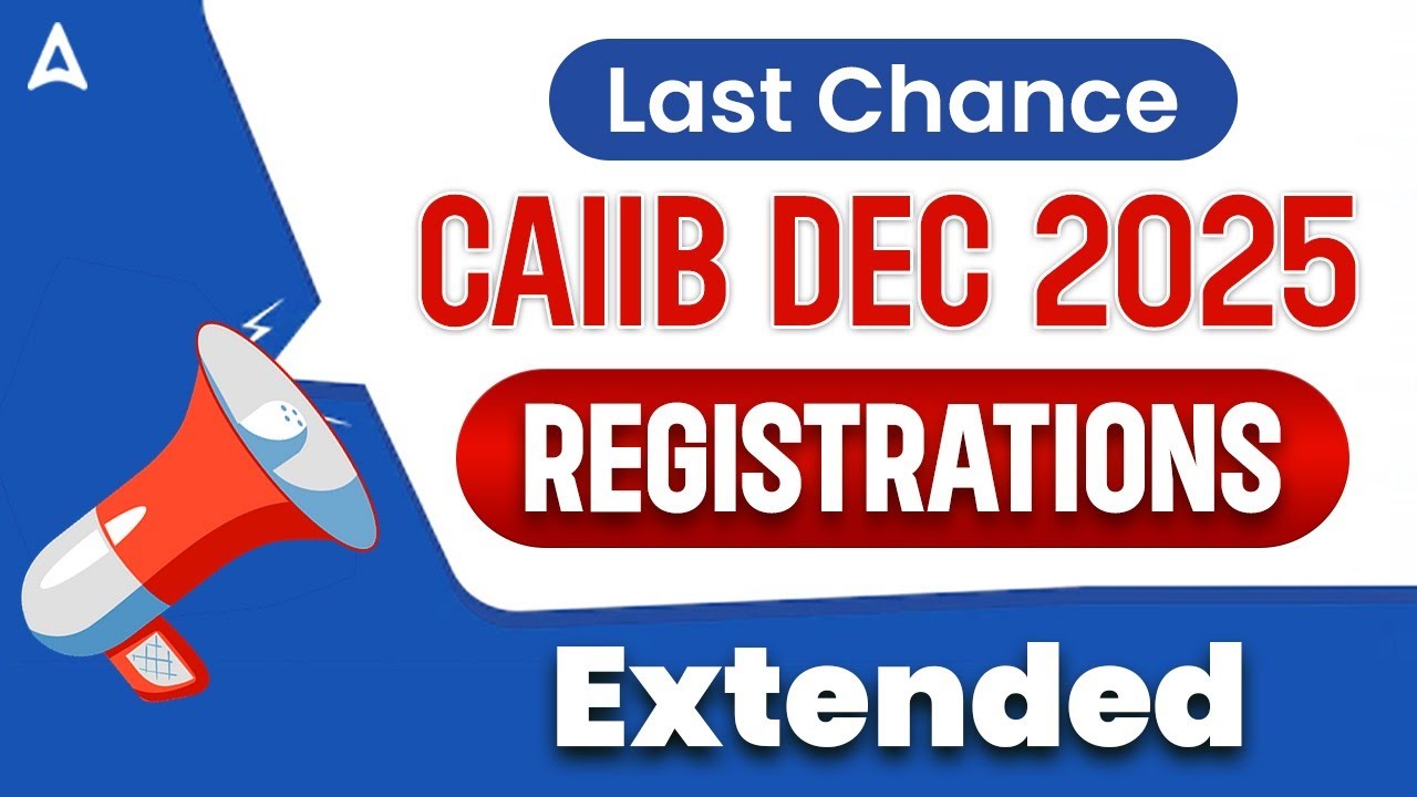 Last Chance CAIIB Dec 2025 Registration date Extension | By Vishal Mantri