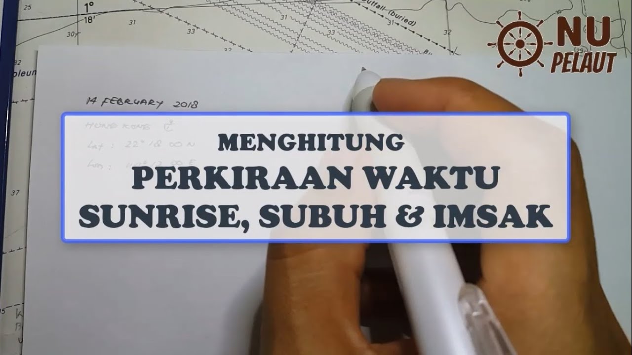 MENGHITUNG WAKTU SHOLAT SUBUH, IMSAK dan SUNRISE diatas Kapal
