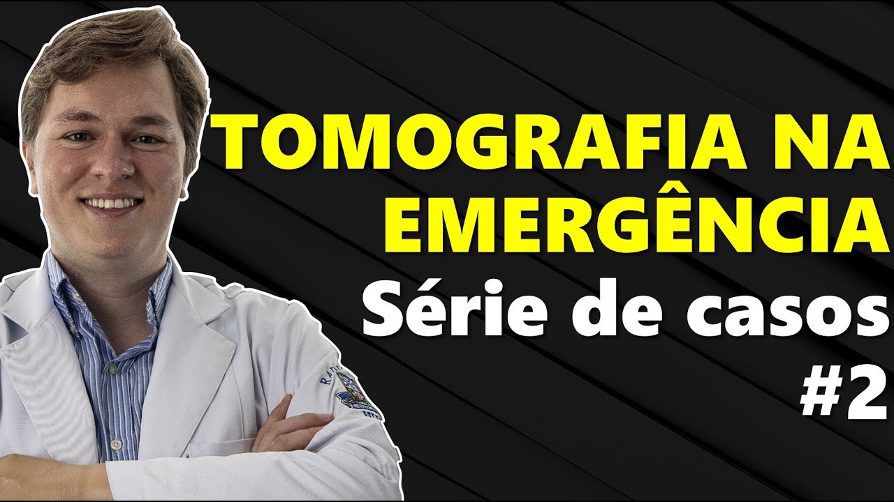 CASOS PRÁTICOS EM TOMOGRAFIA DE URGÊNCIA / EMERGÊNCIA (COMO EU LAUDO?) #2