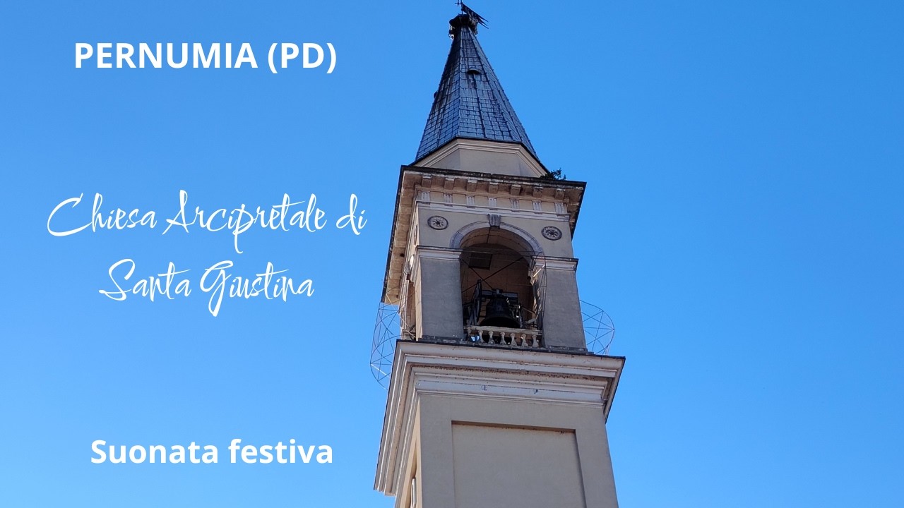 Le campane della Chiesa di Santa Giustina (2), Pernumia (PD)｜Suonata festiva｜v. n°76.