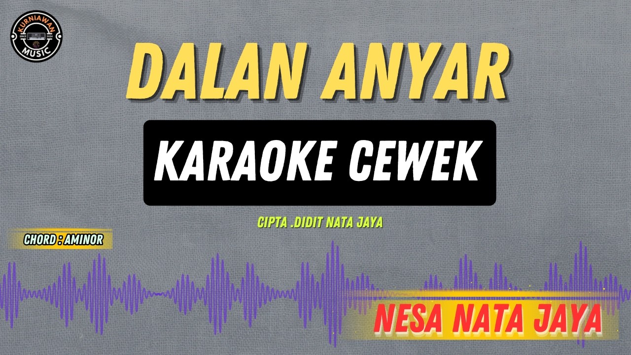 DALAN ANYAR - ( KARAOKE RAMPAK CEWEK ) NESA NATA JAYA TARLING TERBARU 2026