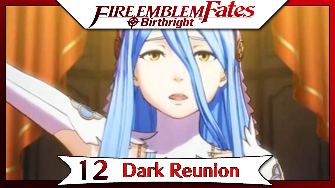 Fire Emblem Fates Birthright - Part 8 | Chapter 12 - Dark Reunion! [English Walkthrough]