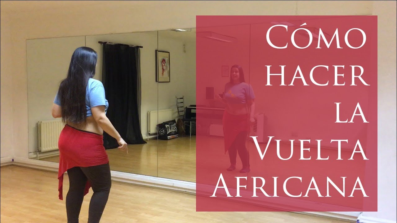 Cómo se hace la vuelta africana o plato para danza del vientre