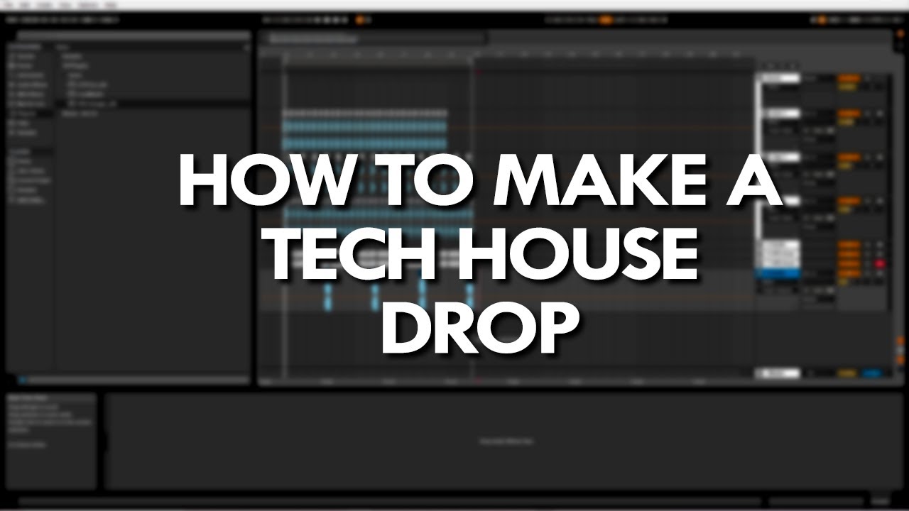 HOW TO MAKE A TECH HOUSE DROP