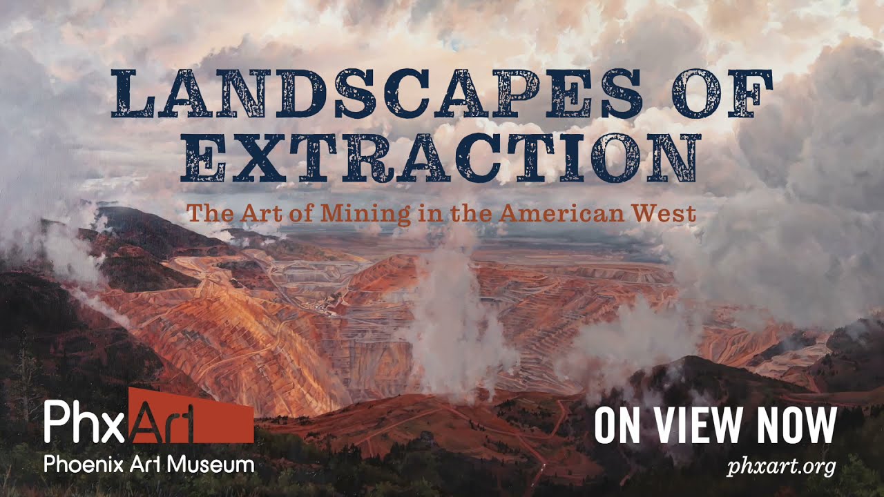 Landscapes of Extraction: The Art of Mining in the American West