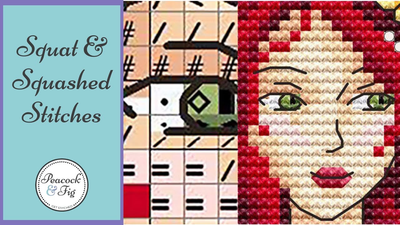 Squat stitches and squashed stitches in cross stitch: what are they?