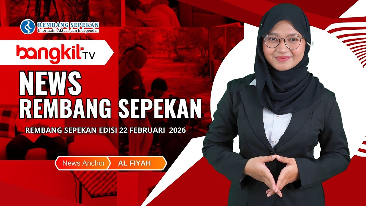 REMBANG SEPEKAN EDISI 22  FEBRUARI  2026