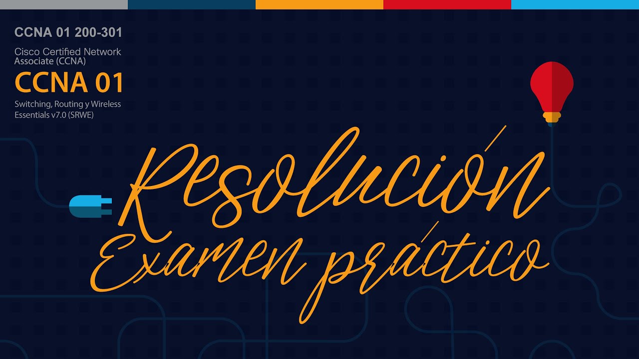 Resolución Examen Práctico Final CCNA01 (v7.02) 200-301, Cisco.