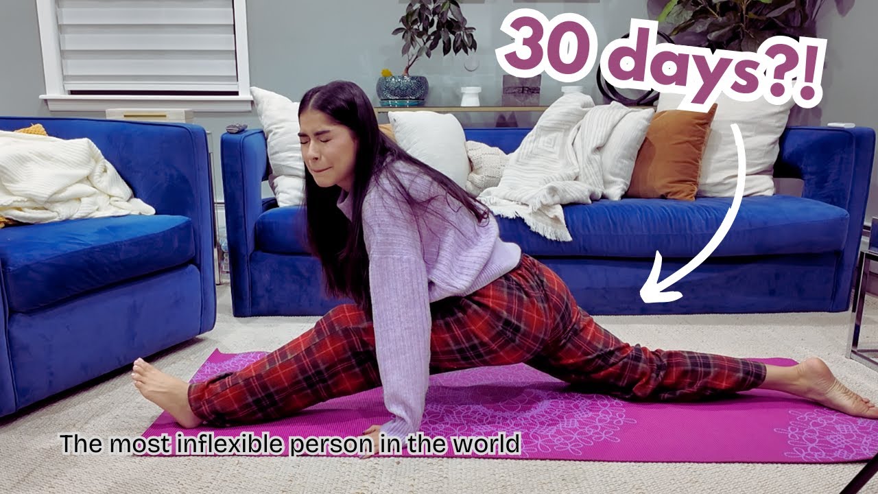 CAN I DO THE SPLITS IN 30 DAYS?! The most inflexible person on the world