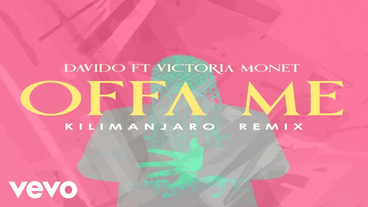 Davido - Offa Me (KILIMANJARO Remix - Official Audio) ft. Victoria Mon&eacute;t