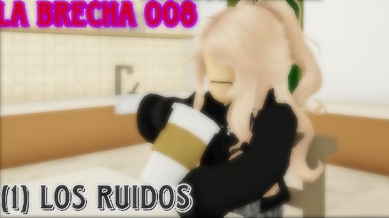 (1) Los ruidos [La brecha 008🎩] T2(II)