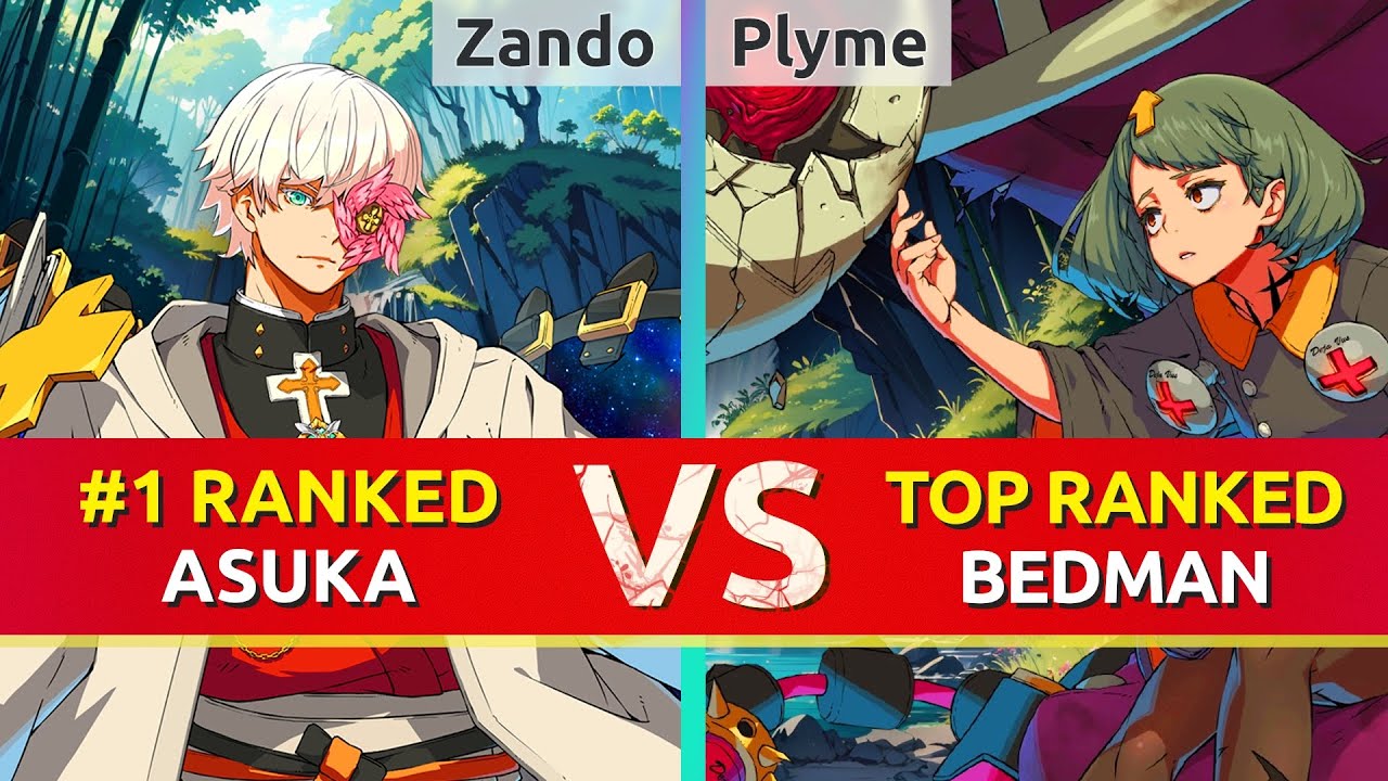 GGST ▰ Zando (#1 Ranked Asuka) vs Plyme (TOP Ranked Bedman). High Level Gameplay
