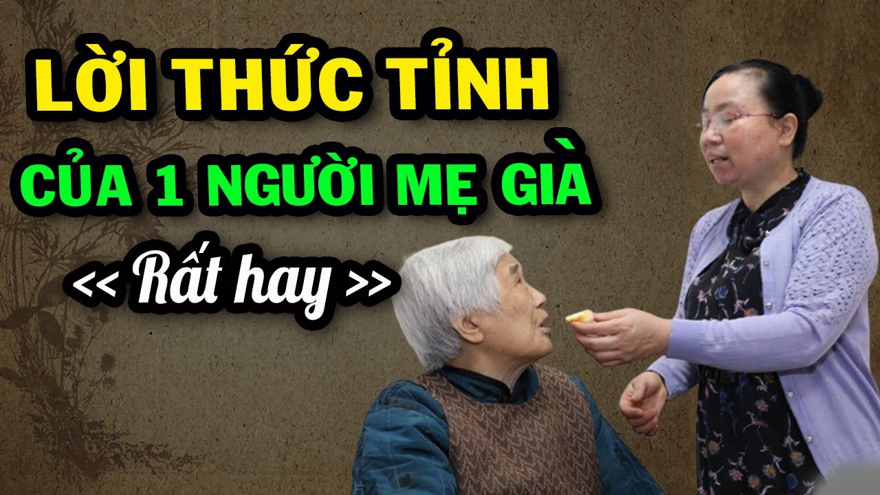 Lời Thức Tỉnh Của 1 Người Mẹ Già | Câu Chuyện Đau Lòng Nhưng Rất Thực Tế Của Đời Người - Lúa Vàng TV