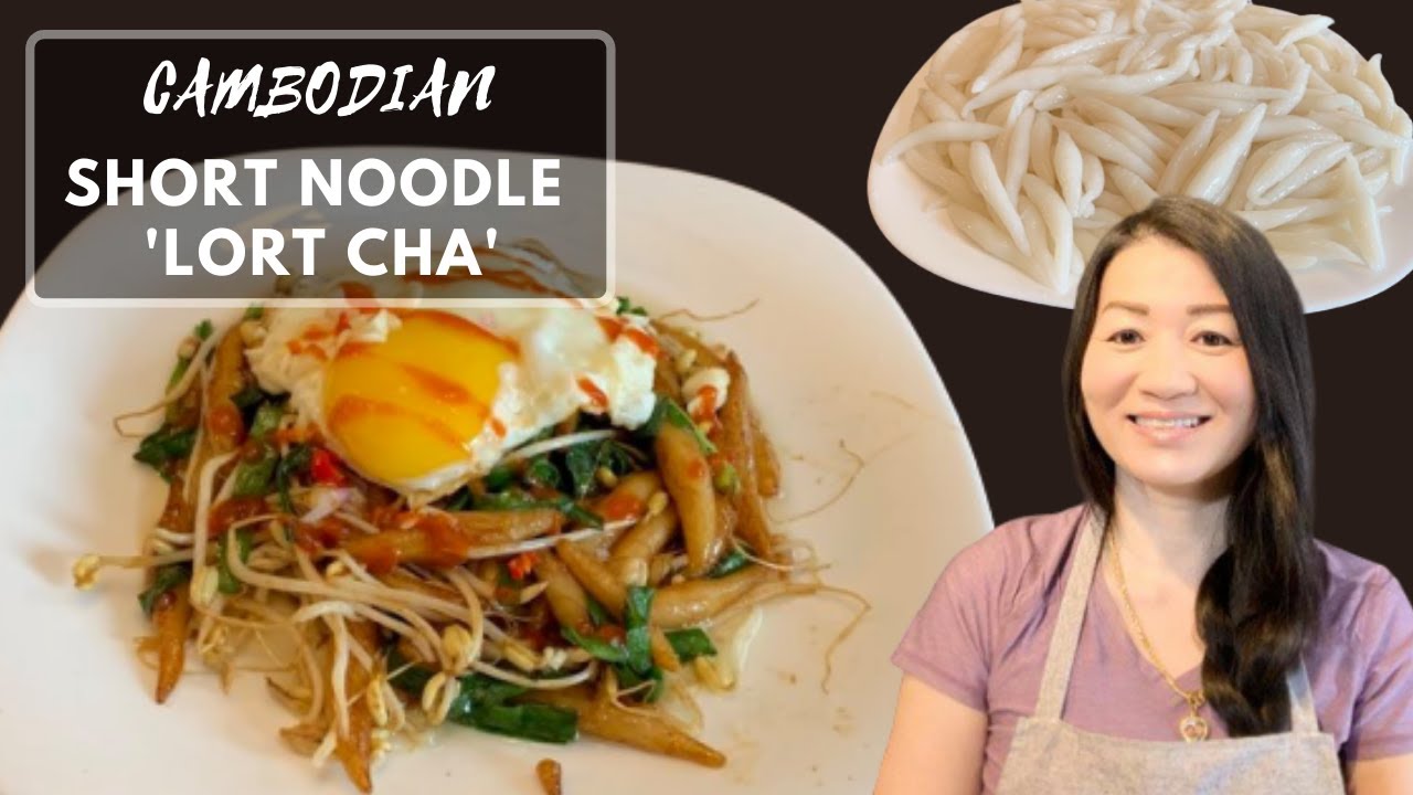 Cambodian Short Noodle 'Lort Cha' || លតឆា || Homemade Memories ||