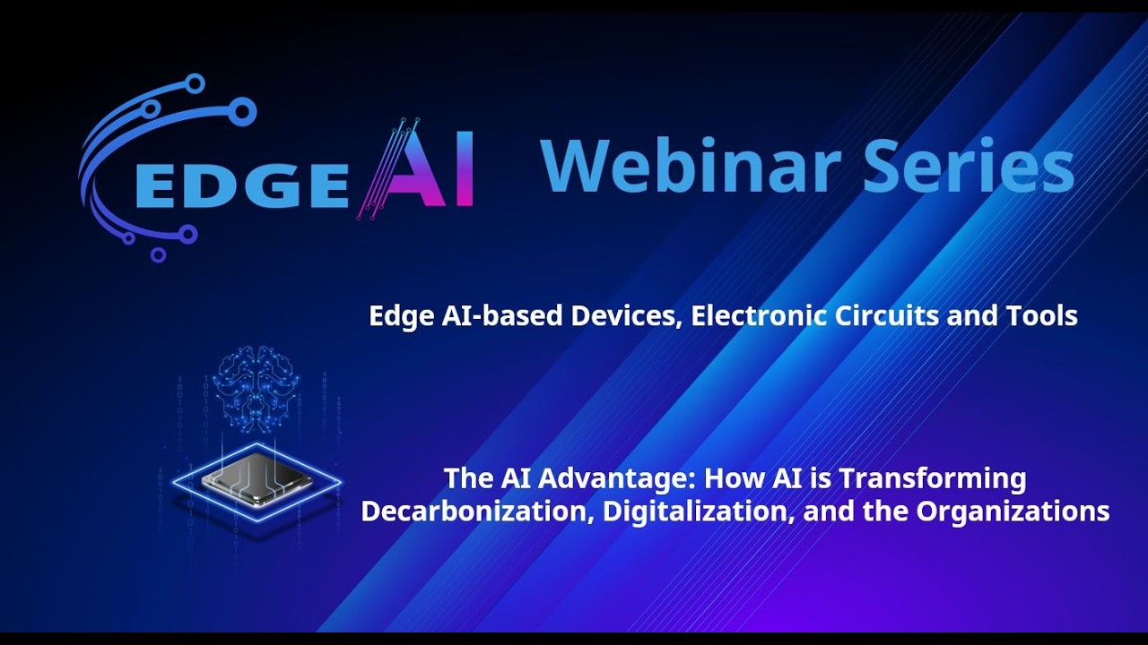 Chips JU EdgeAI Webinar-AI Advantage: AI Transforming Decarbonization, Digitalisation, Organisations