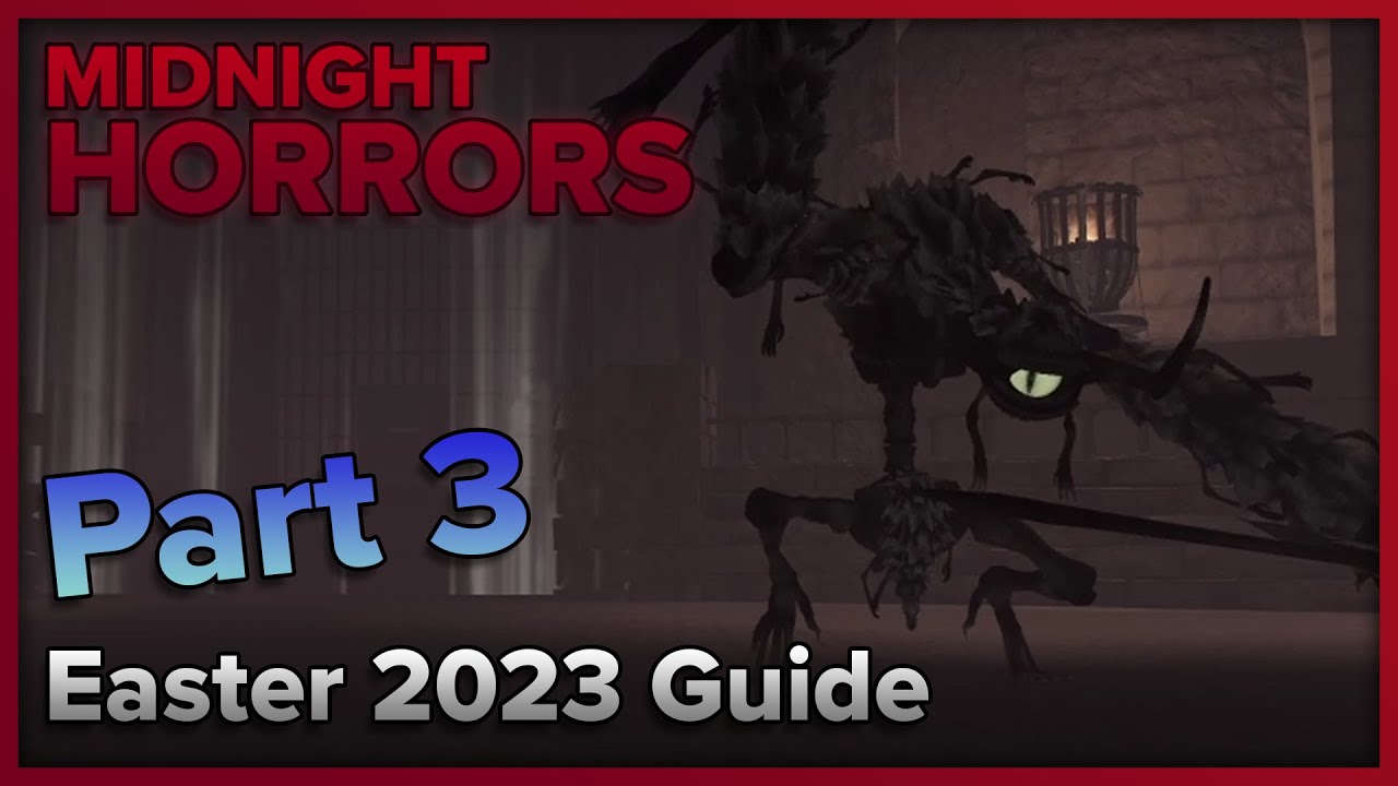 💀Easter Event Guide 2023 (Part 3) | Midnight Horrors