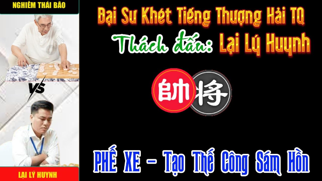 Cờ tướng đương đại: Lại Lý Huynh với trận đấu xuất thần làm nức lòng người xem tối qua