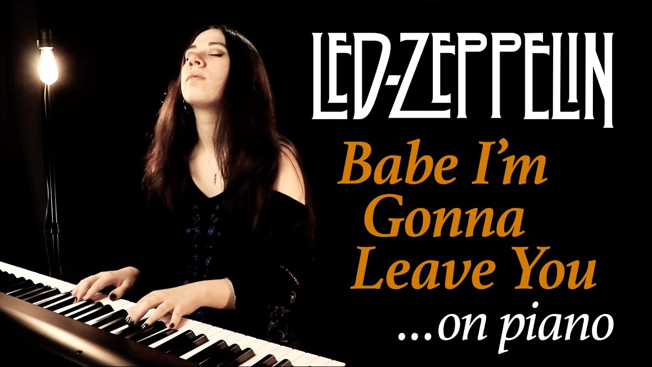 ‘Babe I'm Gonna Leave You’ Led Zeppelin [Piano Rendition] by Daydreamer