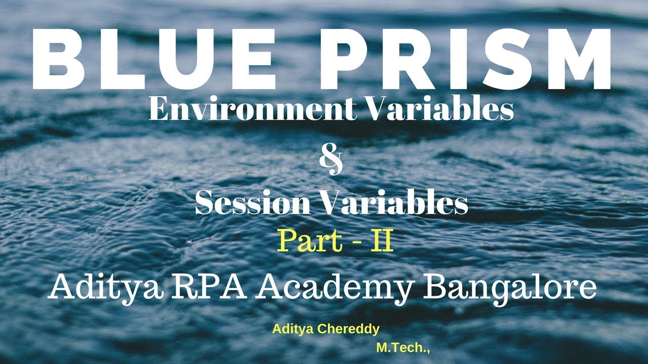 BluePrism Env and Session Variables BPES 1001 - Aditya RPA Academy BTM Layout