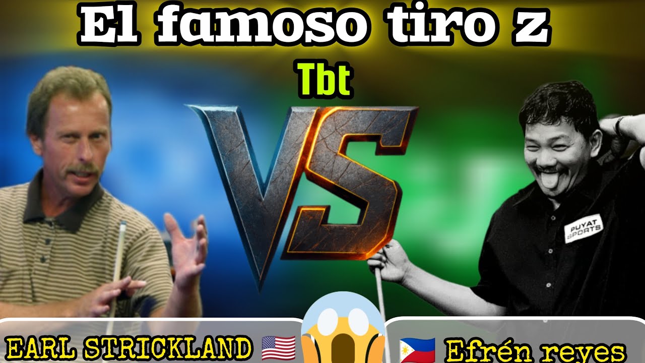 EL MEJOR PARTIDO ENTRE ESTOS DOS ARCHIRIVALES 😱 Efrén reyes 🇵🇭 vs 🇺🇸Earl Strickland😱EL FAMOSO TIRO Z